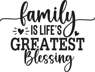 Family is Life's Greatest Blessing