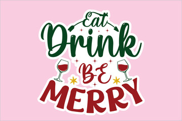 Eat drink be merry