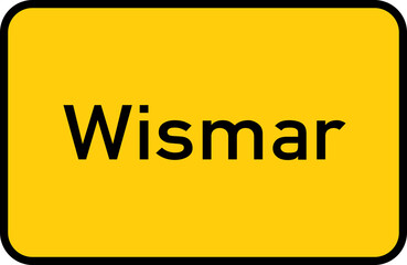 City sign of Wismar - Ortsschild von Wismar