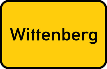 City sign of Wittenberg - Ortsschild von Wittenberg