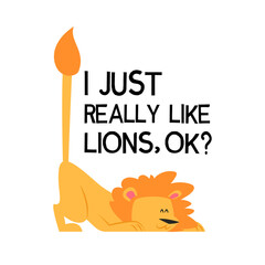 Naklejka premium I just really like lions, ok? Funny lion typography t-shirt design for kids, Cartoon Lion vector art design