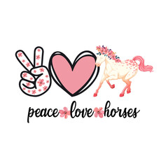 Peace Love Horses, Beautiful Horse t-shirt design for girls t-shirt and other merchandise, Vector horse Illustration