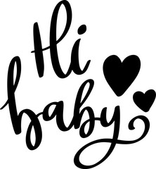 Hi baby. Lettering phrase isolated on white background.