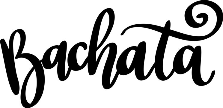 Bachata. Lettering phrase isolated on white background