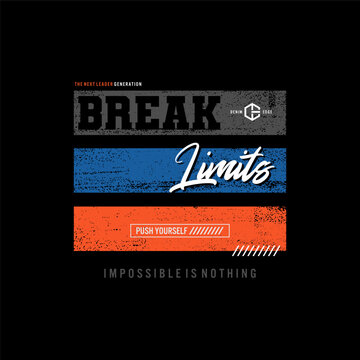 break limits motivational quotes typography slogan.
