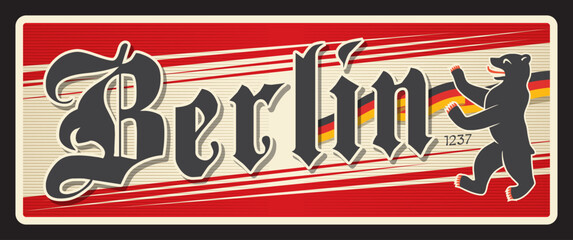 Berlin travel sticker and plate, capital city, state and municipality banner with Deutschland bear coat of arms. Germany city luggage tag, vector tin sign with Berlin bear symbol, city flag © Vector Tradition