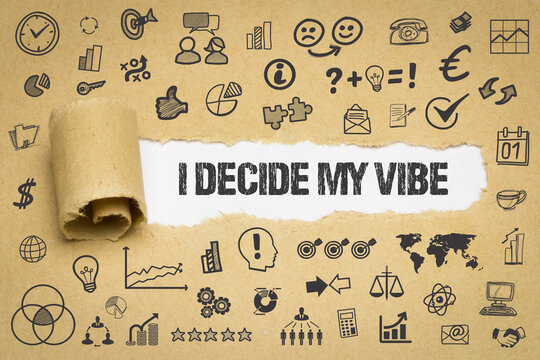I decide my vibe	