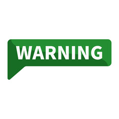 Warning In Green Rectangle Shape For Information Sign Announcement

