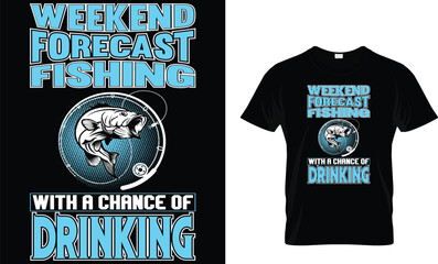 Weekend Forecast Fishing with a Chance of Drinking t-shirt design template