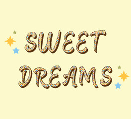 sweet dreams text and stars in vintage colors; vector design for fashion and poster prints, sticker