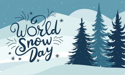Fototapeta na wymiar World Snow Day text banner. Handwriting text World Snow Day lettering. Web banner winter view with pine tree. Hand drawn vector art.