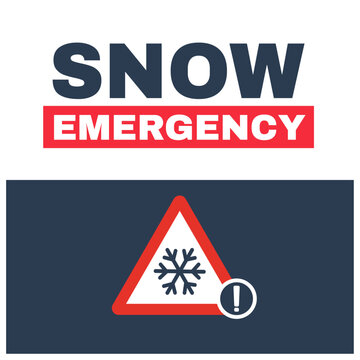 Snow emergency warning sign with exclamation mark. Snow storm forecast. Snow emergency in effect. Vector illustration.