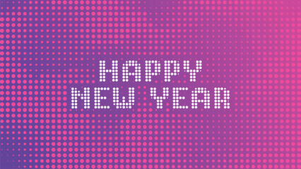 Modern Halftone Dots LED Happy New Year Greeting Background