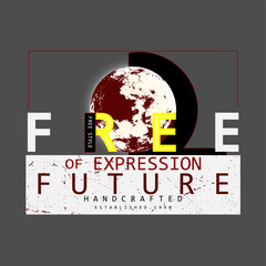 Freedom future slogan typography t shirt design vector illustration