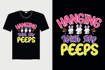Hanging With My Peeps - Easter T-shirt Design, Vector Graphic, Vintage, Typography, T-shirt Vector