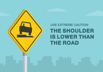 Safe driving tips and traffic regulation rules. Close-up of United States shoulder drop off sign. The shoulder is lower than the road. Flat vector illustration template. - obrazy, fototapety, plakaty