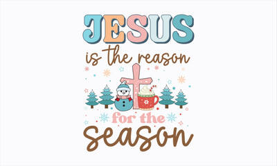Jesus Christmas Quotes Design, Christian svg Design, Faith Christmas Svg, Nativity Svg Design, Jesus Is The Reason For The Season, Joy To the world