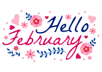 Fototapeta na wymiar Hello February Month Vector Illustration with Flowers, Hearts, Leaves and Cute Lettering for Decoration Background in Flat Cartoon Templates