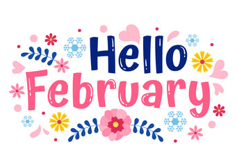 Hello February Month Vector Illustration with Flowers, Hearts, Leaves and Cute Lettering for Decoration Background in Flat Cartoon Templates