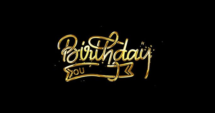 Happy Birthday animation handwritten in gold color with alpha matte. Modern handwritten text calligraphy animated with alpha channel. Great for opening your vlog video everyone likes it