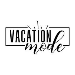 vacation modee