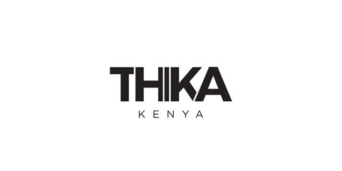 Obraz premium Thika in the Kenya emblem. The design features a geometric style, vector illustration with bold typography in a modern font. The graphic slogan lettering.