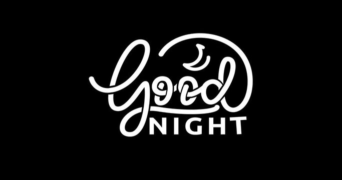 Good Night text animation with alpha channel. Modern handwritten text calligraphy animated. Great for opening your vlog video everyone likes it. Transparent background, easy to put into any video