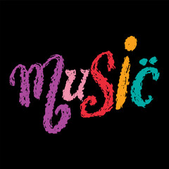 Music. Hand drawn lettering. Modern calligraphy. Vector illustration.