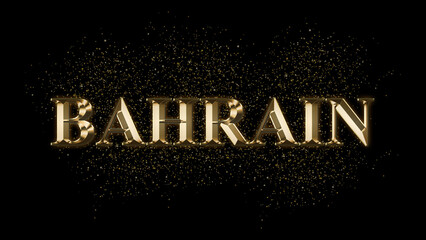 BAHRAIN Gold Text Effect on black background, Gold text with sparks, Gold Plated Text Effect, country name