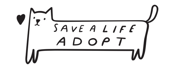 Homeless cat. Handwriting phrase - save a life adopt. Vector outline illustration on white background.