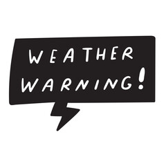 Weather warning. Speech bubble. Black color. Vector illustration on white background.