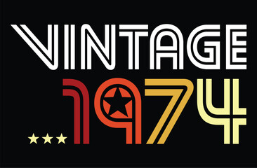 80's retro style 50th Birthday born in 1974 vintage vector illustration for shirt and birthday gift for her and for him.