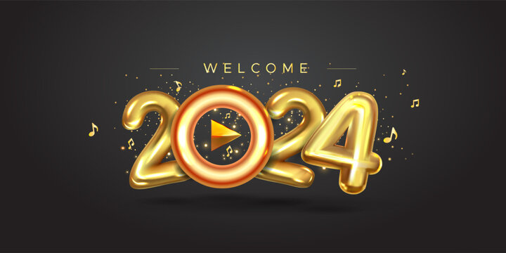 Welcome 2024 golden 3d text with start play button and music notes design.