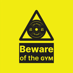Beware of the GYM. Gym motivational quote gym fitness quote T-shirt and poster design vector