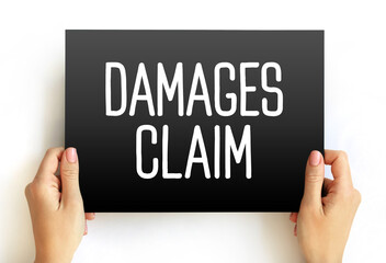 Damages Claim - money to be paid to them by a person who has damaged their reputation or property,...