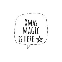 ''Xmas magic is here'' Sign Illustration Design