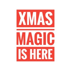 ''Xmas magic is here'' Sign Illustration Design