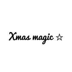 ''Xmas magic is here'' Sign Illustration Design