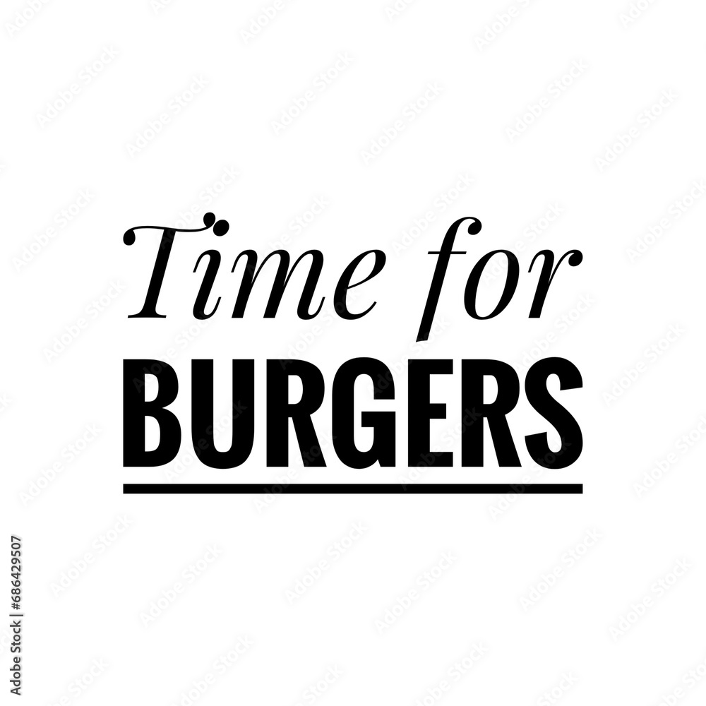 Poster ''Time for burgers'' Sign Design Illustration for Restaurant, Fast Food Restaurant