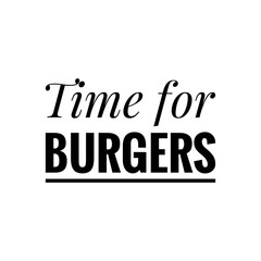 Obraz premium ''Time for burgers'' Sign Design Illustration for Restaurant, Fast Food Restaurant