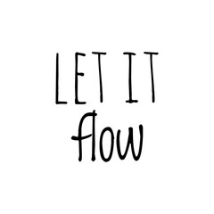 ''Let it flow'' Relax Quote Illustration