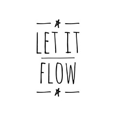''Let it flow'' Relax Quote Illustration