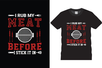 I Rub My Meat Before I Stick It In design Summer BBQ Theme Premium T-Shirt