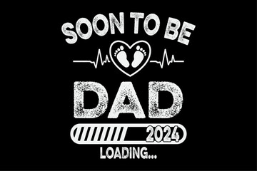 Soon To Be Dad Est 2024 New Daddy Pregnancy Father's Day Shirt Design