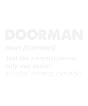 Doorman Definition Svg Design
These file sets can be used for a wide variety of items: t-shirt design, coffee mug design, stickers,
custom tumblers, custom hats, printables, print-on-demand, pillows, 