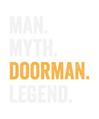 Man Myth Doorman Legend - Funny Doorman Svg design
These file sets can be used for a wide variety of items: t-shirt design, coffee mug design, stickers,
custom tumblers, custom hats, printables, print