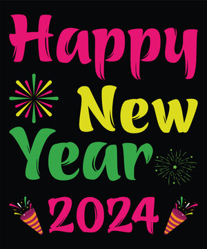 Happy new year 2024 print template t shirt design