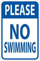 Swimming Prohibited Sign, Please No Swimming