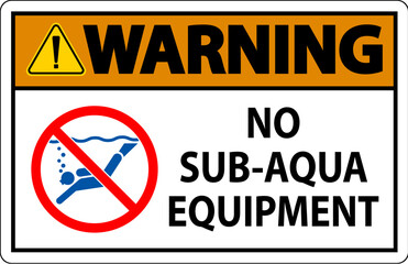 Water Safety Sign Attention, No Sub-Aqua Equipment