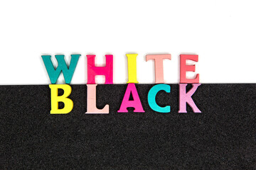 COLORFUL WHITE AND BLACK WRITING
